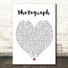 Photograph Ed Sheeran Quote Song Lyric Heart Print