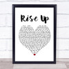 Andra Day Rise Up White Heart Song Lyric Print
