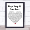 Bee Gees How Deep Is Your Love White Heart Song Lyric Print