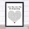 Broadside I Love You, I Love You. It's Disgusting White Heart Song Lyric Print