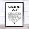 David Bowie Wild Is The Wind White Heart Song Lyric Print