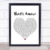 Dean Martin That's Amore White Heart Song Lyric Print