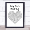 Fergie Big Girls Don't Cry White Heart Song Lyric Print