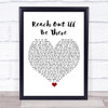 Four Tops Reach Out I'll Be There White Heart Song Lyric Print