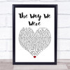 Gladys Knight The Way We Were - Try To Remember White Heart Song Lyric Print