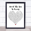 James Bay Need The Sun To Break White Heart Song Lyric Print