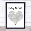 Josh Doyle Army Of Two White Heart Song Lyric Print