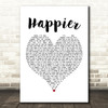 Marshmello & Bastille Happier White Heart Song Lyric Print