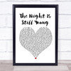Nicki Minaj The Night Is Still Young White Heart Song Lyric Print