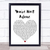 Olive You're Not Alone White Heart Song Lyric Print