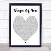 Shape Of You Ed Sheeran Quote Song Lyric Heart Print