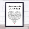 Rose Marie When I Leave The World Behind White Heart Song Lyric Print
