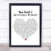 Stevie Wonder You And I (We Can Conquer The World) White Heart Song Lyric Print