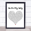 The Proclaimers I'm On My Way White Heart Song Lyric Print