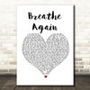 Toni Braxton Breathe Again White Heart Song Lyric Print