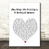 Aretha Franklin You Make Me Feel Like A Natural Woman White Heart Lyric Print