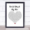 Ed Sheeran feat. YEBBA Best Part Of Me White Heart Song Lyric Print