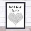Ed Sheeran Best Part Of Me White Heart Song Lyric Print