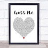 Ed Sheeran Cross Me White Heart Song Lyric Print