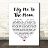 Frank Sinatra Fly Me To The Moon White Heart Song Lyric Print