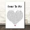 Goo Goo Dolls Come To Me White Heart Song Lyric Print