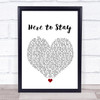 Korn Here to Stay White Heart Song Lyric Print