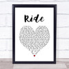Lana Del Rey Ride White Heart Song Lyric Print