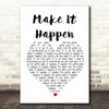 Lawson Make It Happen White Heart Song Lyric Print