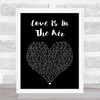John Paul Young Love Is In The Air Black Heart Song Lyric Print