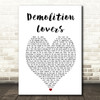 My Chemical Romance Demolition Lovers White Heart Song Lyric Print