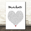 Neck Deep Parachute White Heart Song Lyric Print