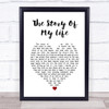 Neil Diamond The Story Of My Life White Heart Song Lyric Print