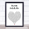 Newton Faulkner Dream Catch Me White Heart Song Lyric Print
