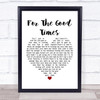 Perry Como For The Good Times White Heart Song Lyric Print