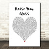 Pink Raise Your Glass White Heart Song Lyric Print