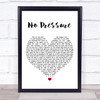 The Kooks No Pressure White Heart Song Lyric Print