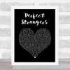 Jonas Blue Perfect Strangers Black Heart Song Lyric Print