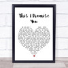 Ronan Keating This I Promise You Heart Song Lyric Quote Print