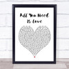 The Beatles All You Need Is Love Heart Song Lyric Quote Print