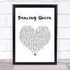 Abba Dancing Queen White Heart Song Lyric Print
