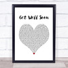 Ariana Grande get well soon White Heart Song Lyric Print