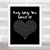 Journey Any Way You Want It Black Heart Song Lyric Print