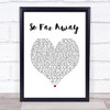 Avenged Sevenfold So Far Away White Heart Song Lyric Print