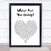 Dave Matthews Band Where Are You Going White Heart Song Lyric Print