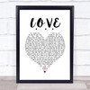 Deaf Havana L.O.V.E White Heart Song Lyric Print