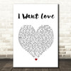 Elton John I Want Love White Heart Song Lyric Print