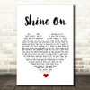 James Blunt Shine On White Heart Song Lyric Print