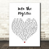 Van Morrison Into The Mystic Heart Song Lyric Quote Print