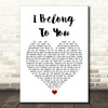 Lenny Kravitz I Belong To You White Heart Song Lyric Print