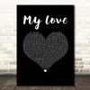 Justin Timberlake feat. T.I. My Love Black Heart Song Lyric Print